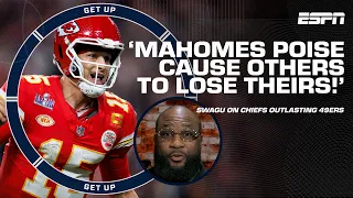 😮‍💨 'Mahomes poise causes others to lose theirs!' 😮‍💨 - Swagu on Chiefs OUTLASTING 49ers | Get Up