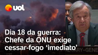 Israel x Hamas: Chefe da ONU condena 'violações do direito humanitário' e exige cessar-fogo