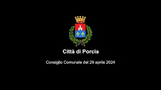 Consiglio Comunale della Città di Porcia del 29 aprile 2024