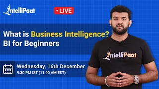 What is Business Intelligence | Business Intelligence for Beginners | Intellipaat