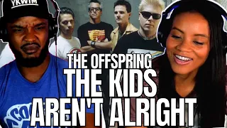 RELATABLE! 🎵 The Offspring "The Kids Aren't Alright" REACTION