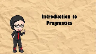 Linguistics for Dumb Me Series - Pragmatics: an Introduction