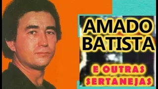 AMADO BATISTA OS MAIORES SUCESSOS ROMÂNTICOS RECORDANDO O PASSADO pt25 AS BOAS