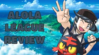 Pokemon Anime Alola League Review!