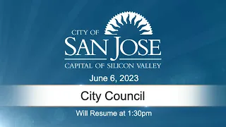 JUN 6, 2023 |  City Council Afternoon Session