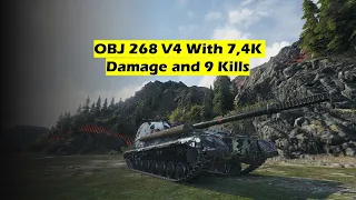 World of Tanks | OBJ 268 V4 Hitting hard with 7.4K Damage and 9 Kills