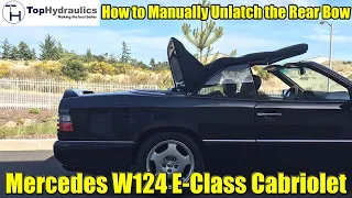 How to manually unlatch the Rear Bow on a W124 E Class Cabriolet