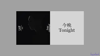 【CC Lyrics】LAY Zhang - Tonight (今晚)