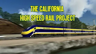 The California High Speed Rail Project