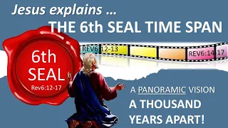 THE 6TH SEAL TIME SPAN!