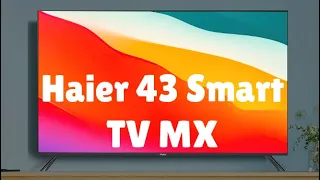 Телевизор Haier 43 Smart TV MX