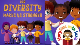Kids book read aloud: Our Diversity Makes Us Stronger by Elizabeth Cole
