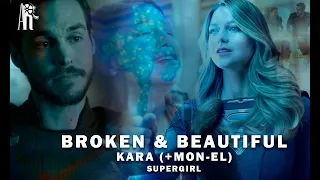 Kara (+Mon El) - Broken & Beautiful (Supergirl)