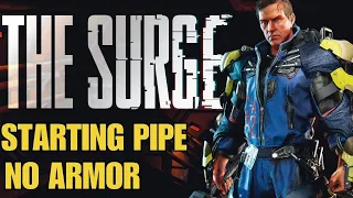 Can You Beat The Surge With A Pipe and No Armor?