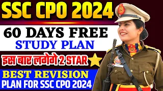 SSC CPO 2024 Strategy | 60 Days Free Study Plan for SSC CPO 2024 | Revision Plan for SSC CPO 2024