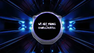 fun. - We are Young (DanielCampbell Remix)