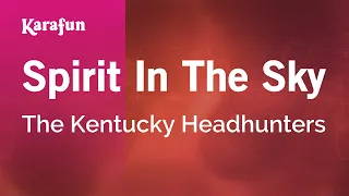 Spirit In The Sky - The Kentucky Headhunters | Karaoke Version | KaraFun