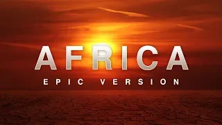 Toto's Africa | EPIC VERSION