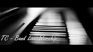 TC Band Live Worship (June 8, 2014)