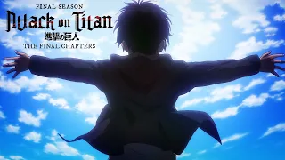 Freedom! | Attack on Titan Final Season THE FINAL CHAPTERS Special 1