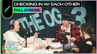 Peniel, BM, and Ashley Check-In with Each Other | Get Real Ep. #40