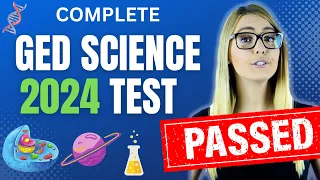 Pass Your GED Science Test: Complete GED Course | 2023 - 2024 Updated Guide