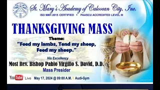 Thanksgiving Mass | May 17, 2024 | Presider: Most Rev. Bishop Pablo Virgilio S. David, D.D.