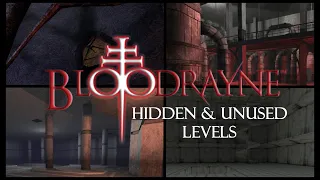 BloodRayne: Hidden and Unused levels
