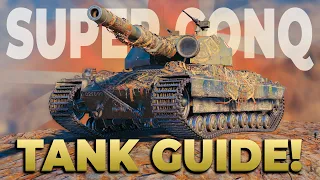 Super Conqueror - Tank Guide! • World of Tanks