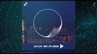 ALEX FLEEV - NIGHT, KYIV, DANCING