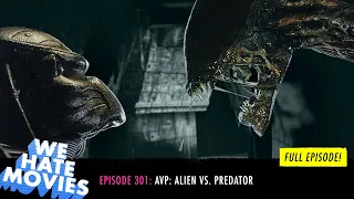 We Hate Movies - AVP: Aliens vs. Predator (COMEDY PODCAST MOVIE REVIEW)