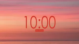 Ten Minute Timer With Music | Chill