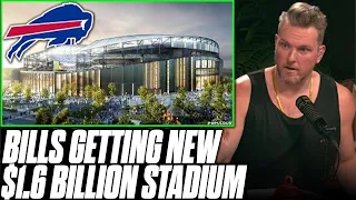 Buffalo Bills Sign Deal For New $1.6 BILLION Dollar Stadium?! | Pat McAfee Reacts