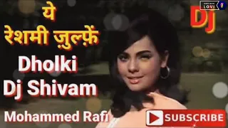 Yeh_Reshmi_Julfe_(Mohammed_Rafi)_Dholki_Remix_Hindi_Song_@Dj_Shivam