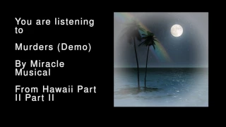 24 Murders (Demo) - Hawaii Part II Part II