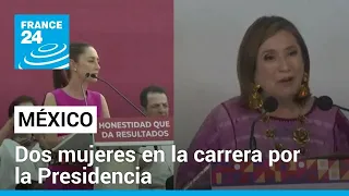 México: por primera vez en su historia, dos mujeres se disputan la Presidencia • FRANCE 24