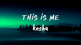 this is me -  kesha (LYRICS VIDEO)