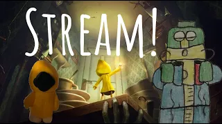 Back on streaming! Little Nightmares!