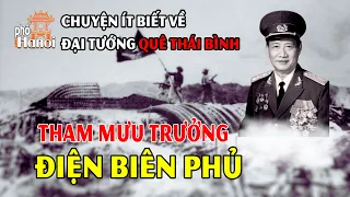 Chiến Thắng Điện Biên Phủ Có Công Lao Không Nhỏ Của Vị Tổng Tham Mưu Trưởng Hoàng Văn Thái #hnp