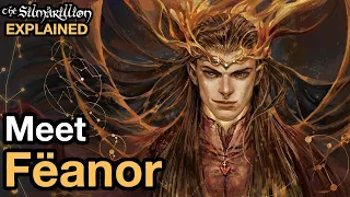 Chapter 6: Meet Fëanor, the Spirit of Fire | Silmarillion Explained