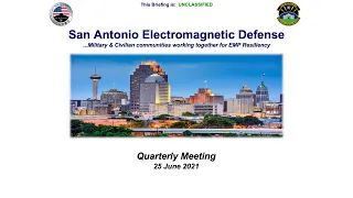 San Antonio Electromagnetic Defense Quarterly Update, June 2021