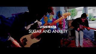 LYSISTRATA, Sugar and Anxiety