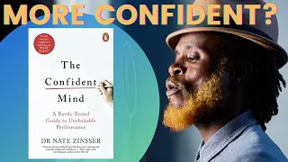 THE CONFIDENT MIND by Dr. Nate Zinsser Book Summary