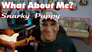 Musician/Producer Reacts to "What About Me?" by Snarky Puppy