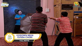 GODOWN MEIN GUSSA CHOR! I FULL MOVIE I Taarak Mehta Ka Ooltah Chashmah | तारक मेहता का उल्टा चश्मा