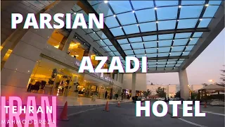 Iran- Tehran - Hotel PARSIAN AZADI tour. هتل پارسیان آزادی