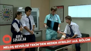 Sevgilisi Tekin'i Neden Terk Etti? 216. Bölüm