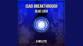 Isagi Breakthrough (From 'Blue Lock')