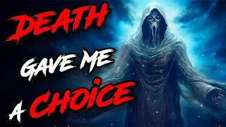 "Death Gave Me A Choice" Creepypasta