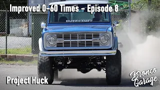 0-60 in a Classic Bronco Round 2 & 3 - Project Huck